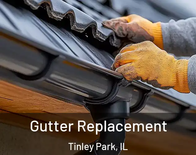  Gutter Replacement Tinley Park, IL