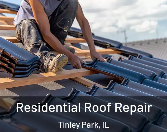  Residential Roof Repair Tinley Park, IL