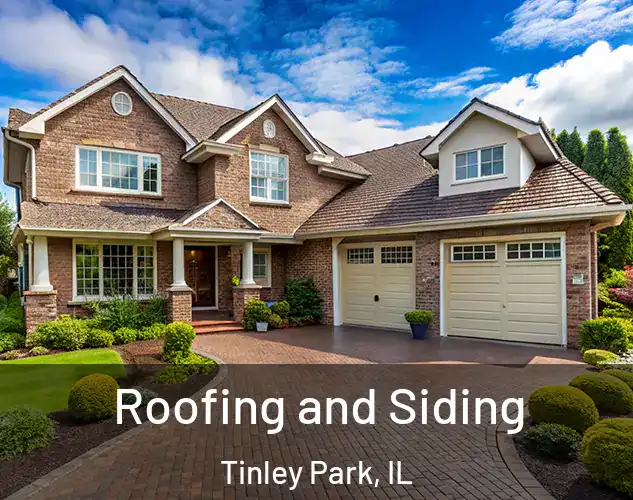  Roofing and Siding Tinley Park, IL