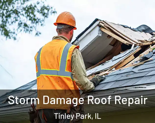  Storm Damage Roof Repair Tinley Park, IL