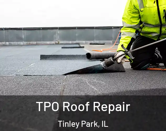  TPO Roof Repair Tinley Park, IL